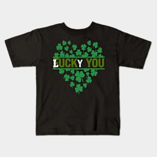 Lucky You St Patricks Day Kids T-Shirt